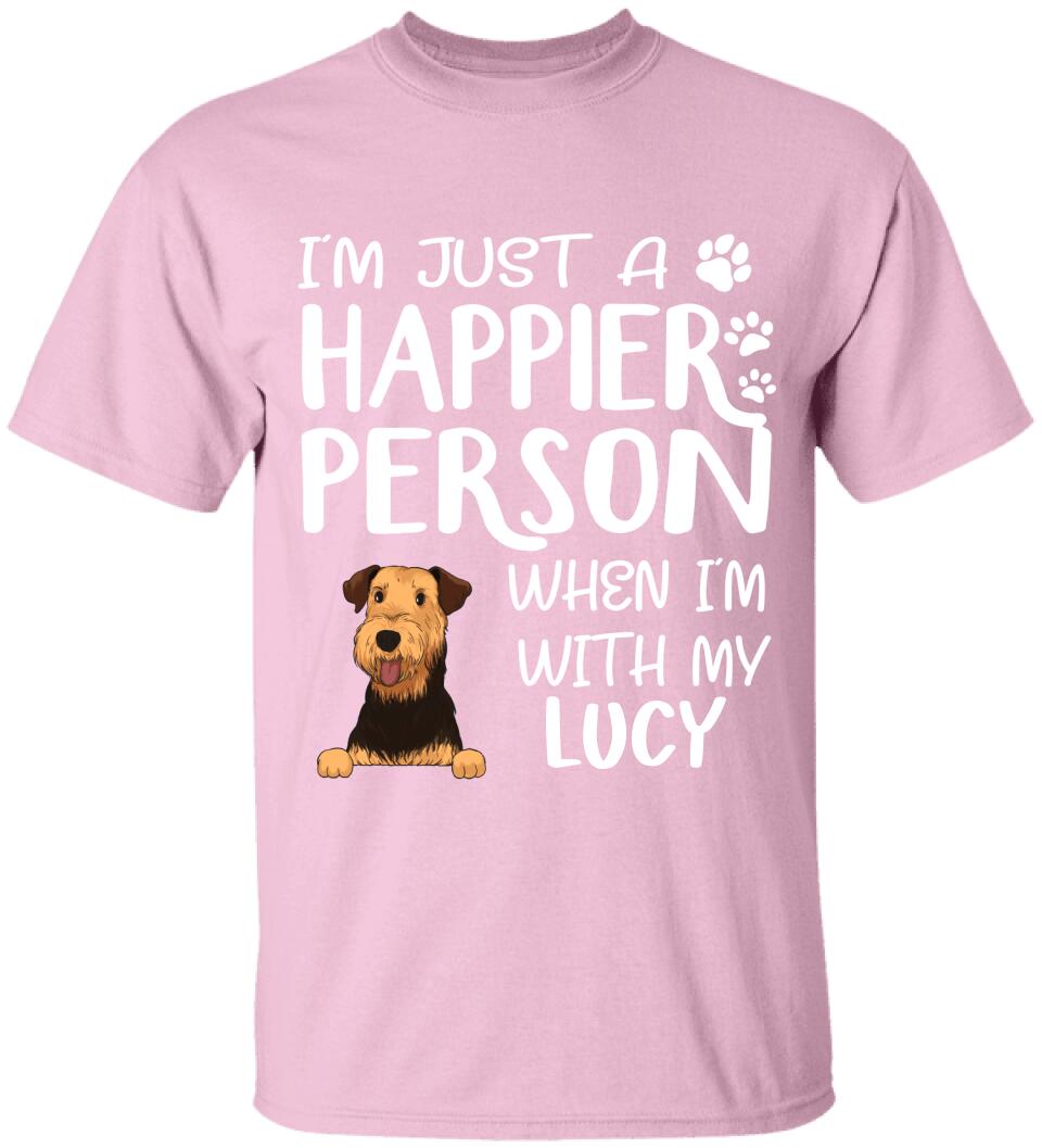 I'm Just A Happier Person When I'm With My Dogs - T-Shirt, Sweatshirt