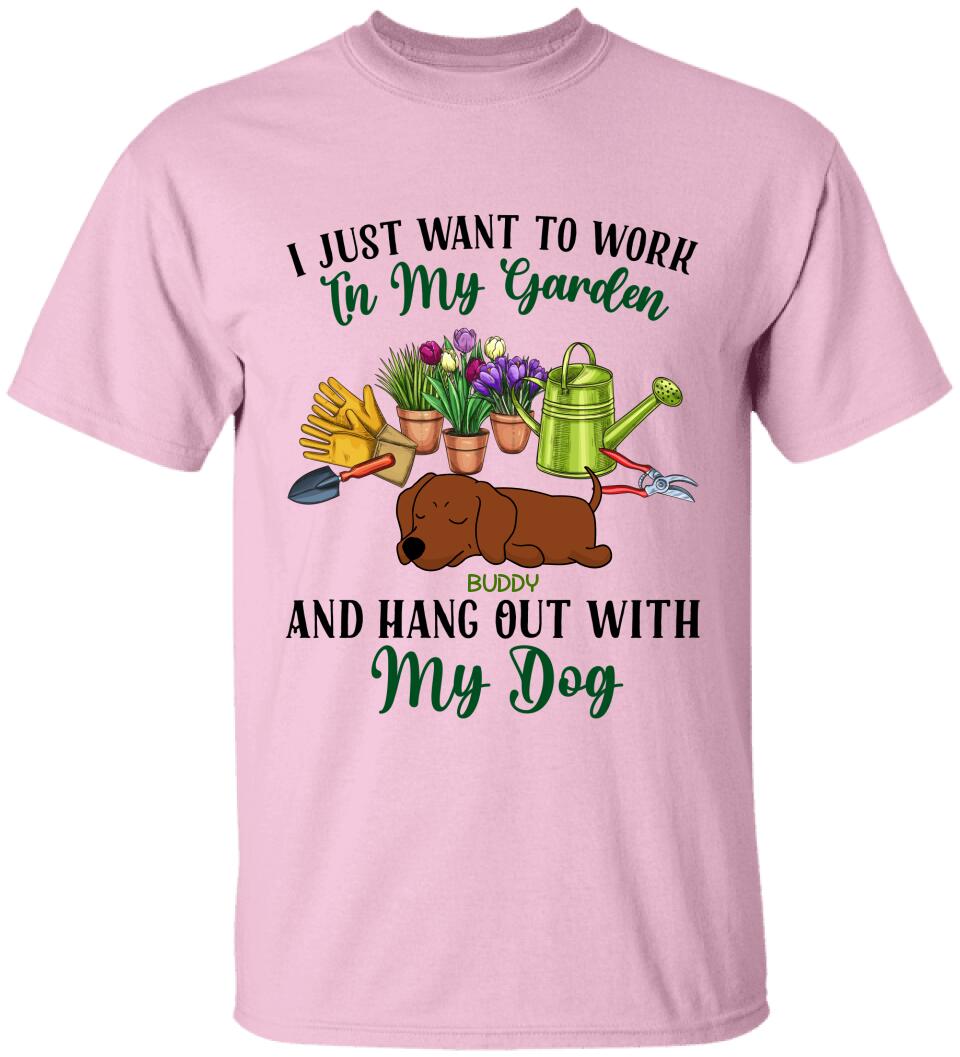 I Just Want To Work In My Garden And Hang Out With My Dog- Personalized T-Shirt
