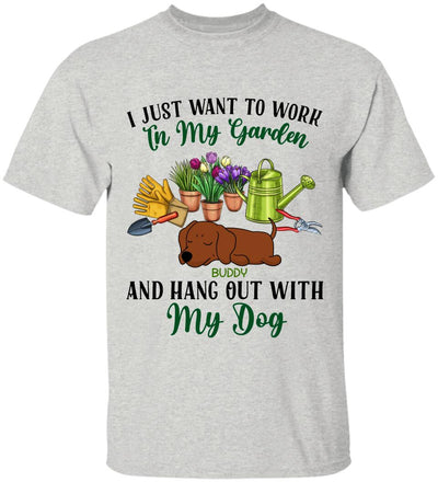 I Just Want To Work In My Garden And Hang Out With My Dog- Personalized T-Shirt