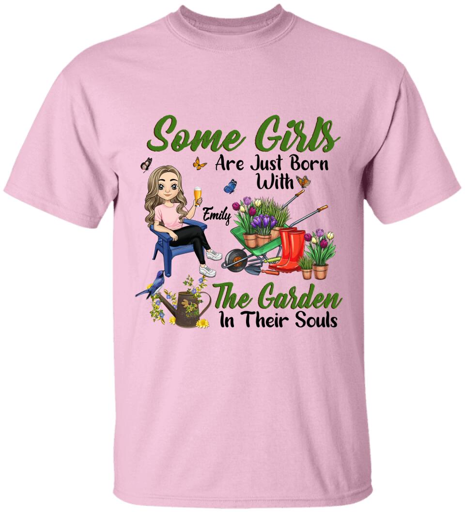 Some Girls Are Just Born With The Garden In Their Souls - Personalized T-shirt