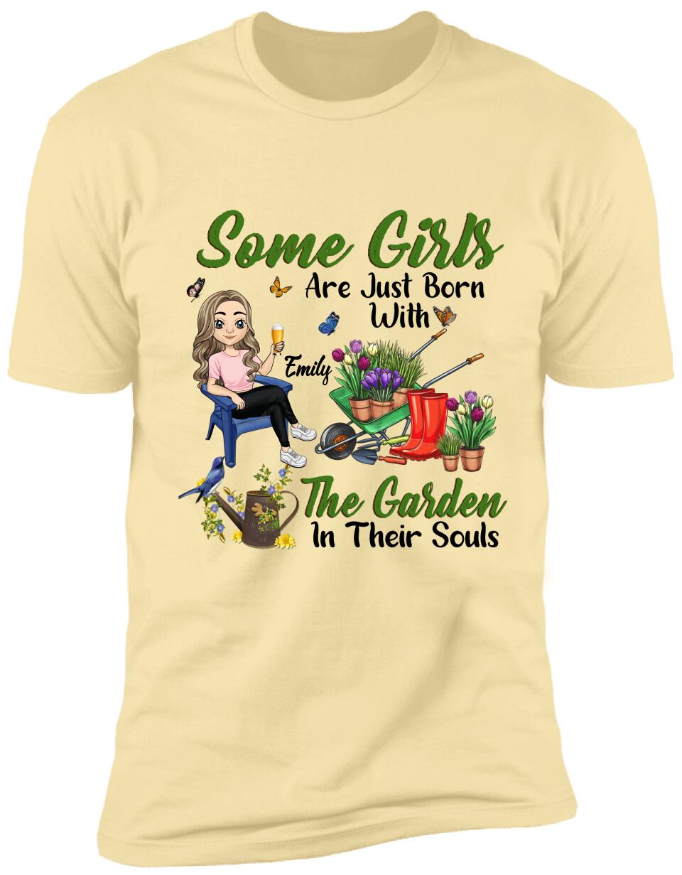 Some Girls Are Just Born With The Garden In Their Souls - Personalized T-shirt