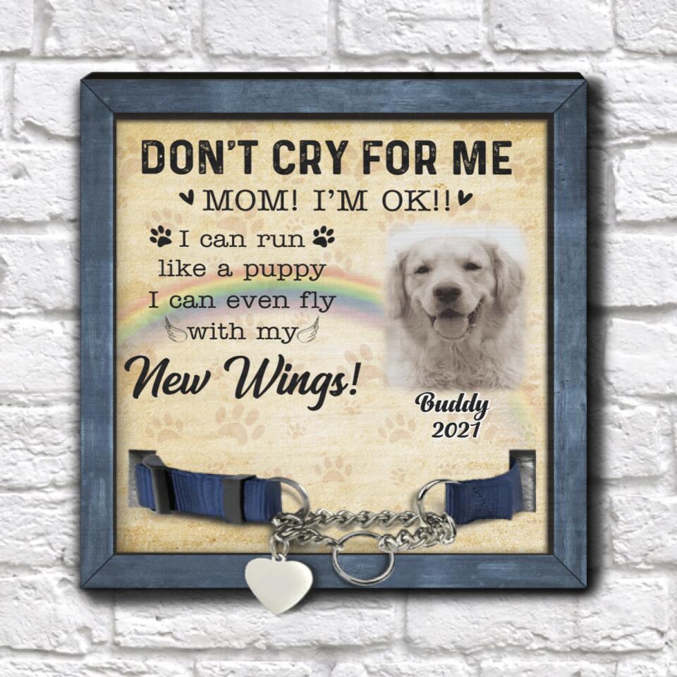 Don't Cry For Me, Personalized Pet Memorial Sign, Unique Gift For Pet Lovers
