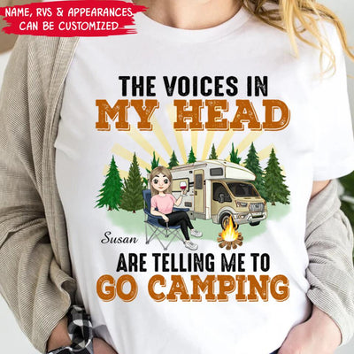 The Voices In My Head Are Telling Me To Go Camping - Personalized T-Shirt