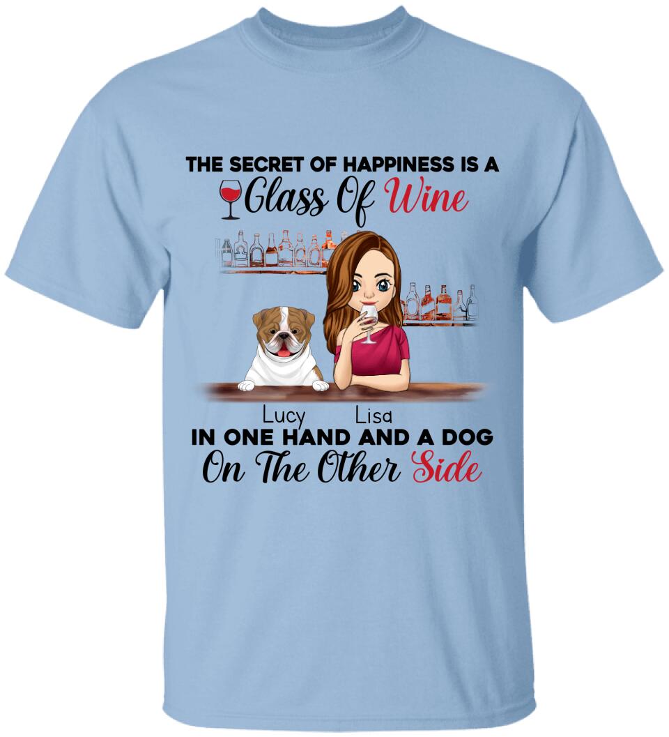 The Secret Of Happiness Is A Glass Of Wine In One Hand And A Dog On The Other Side Personalized T-shirt