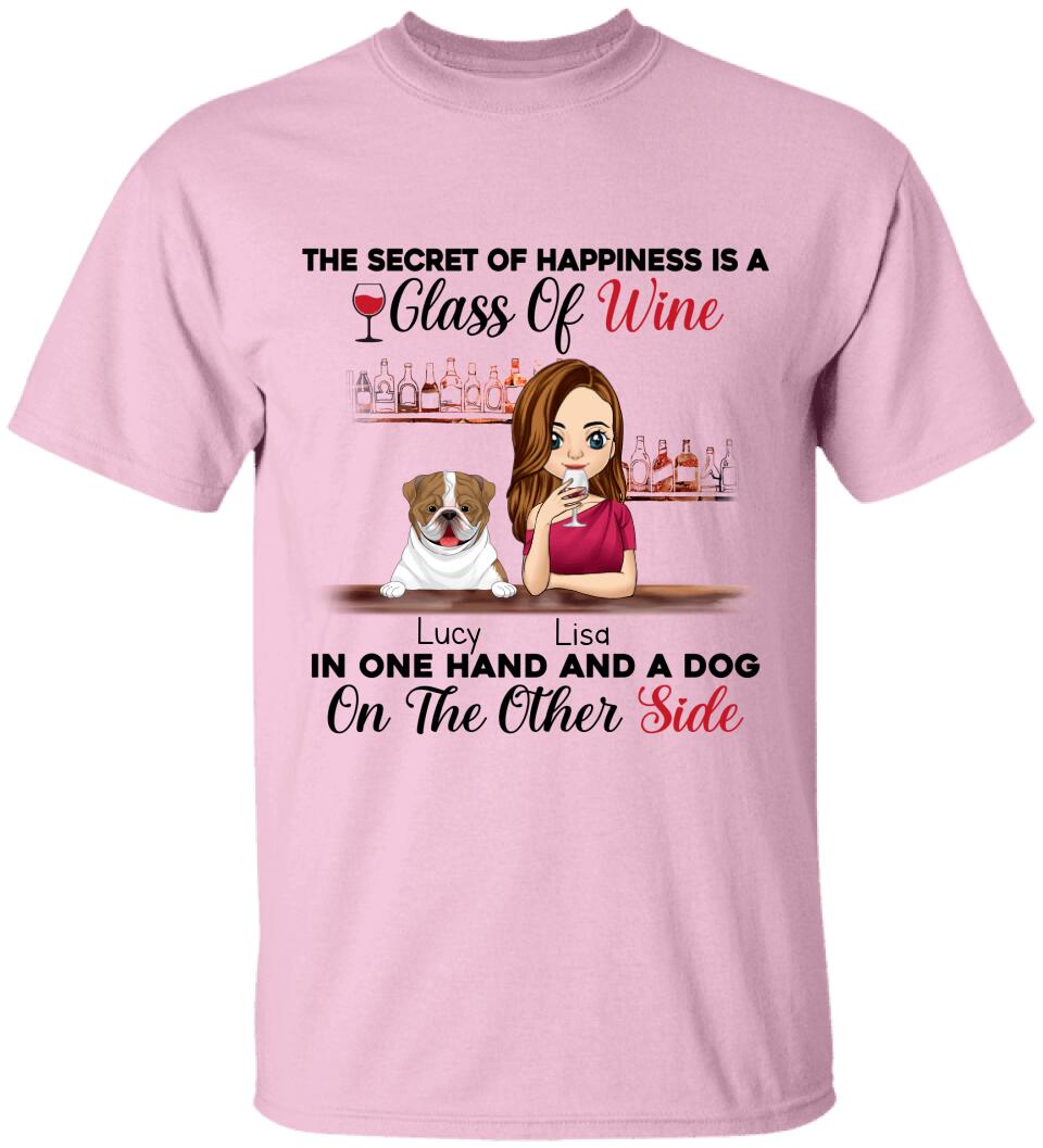 The Secret Of Happiness Is A Glass Of Wine In One Hand And A Dog On The Other Side Personalized T-shirt