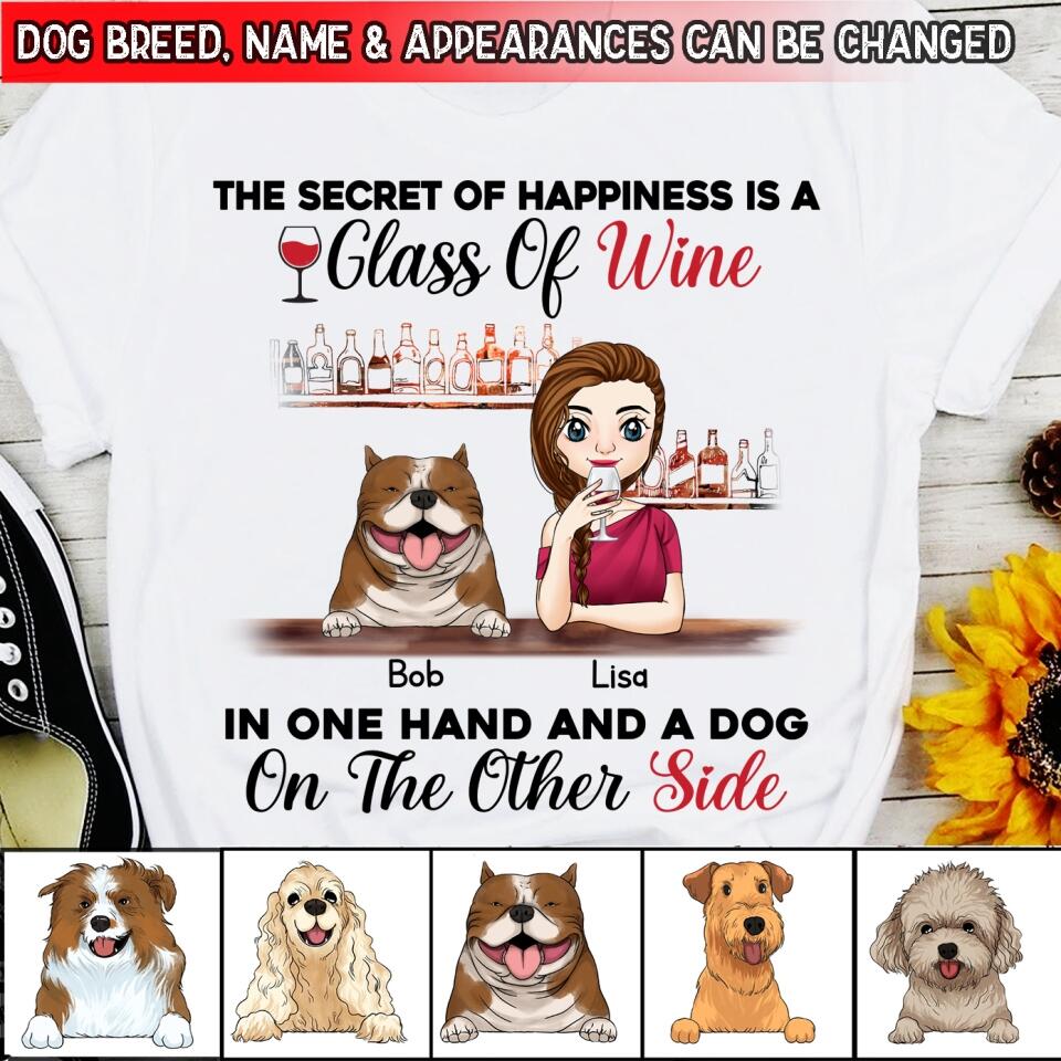 The Secret Of Happiness Is A Glass Of Wine In One Hand And A Dog On The Other Side Personalized T-shirt