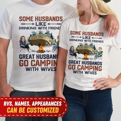 Some Husbands Like Drinking With Friends Great Husbands Go Camping With Wives - Personalized T-shirt