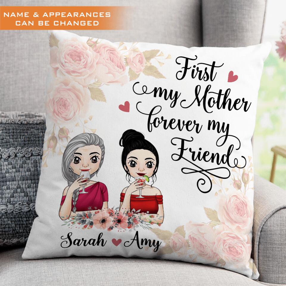 First My Mother Forever My Friend - Personalized Pillow