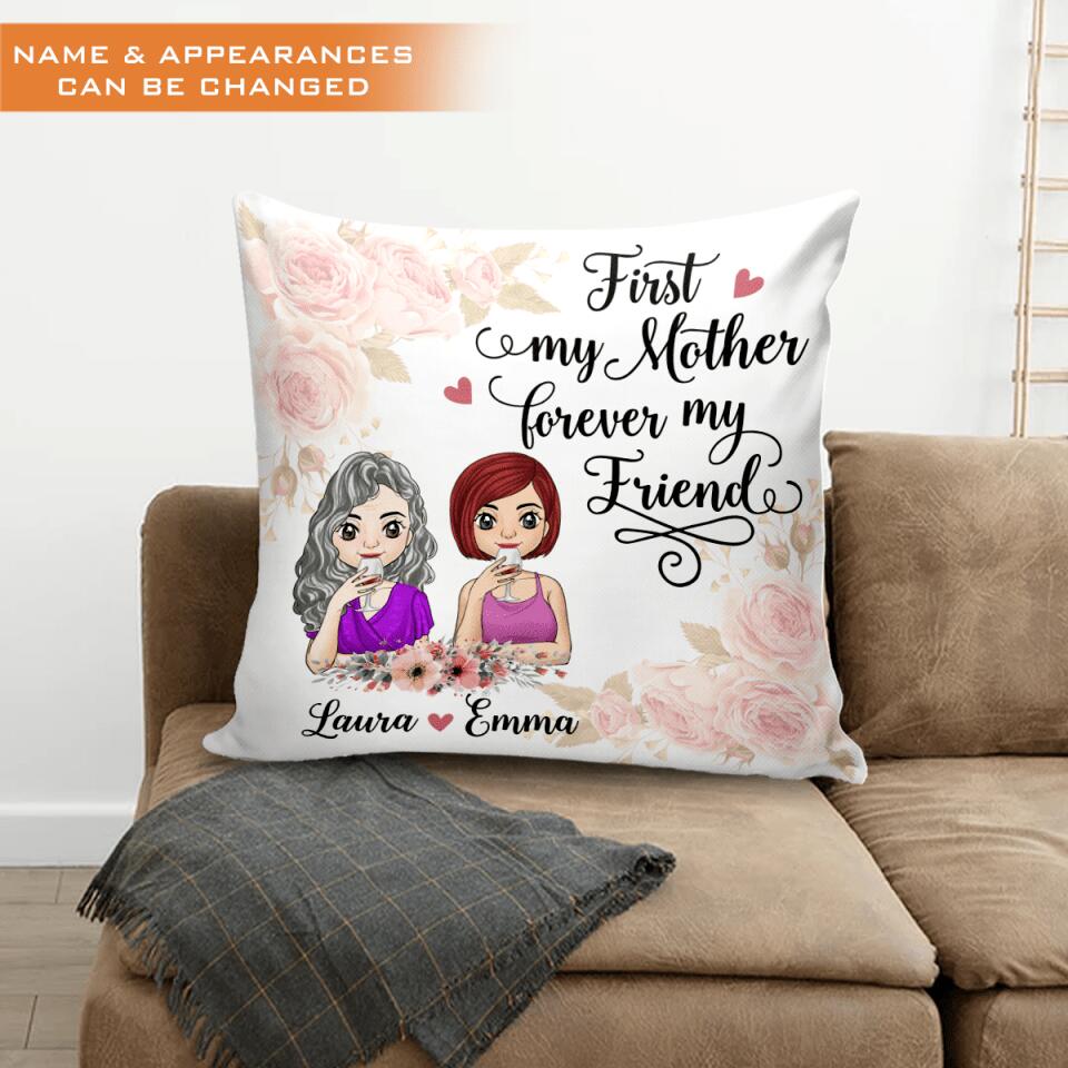 First My Mother Forever My Friend - Personalized Pillow