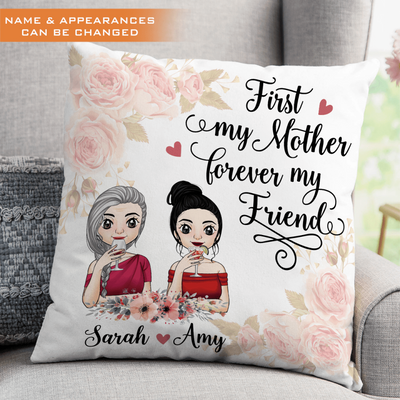 First My Mother Forever My Friend - Personalized Pillow