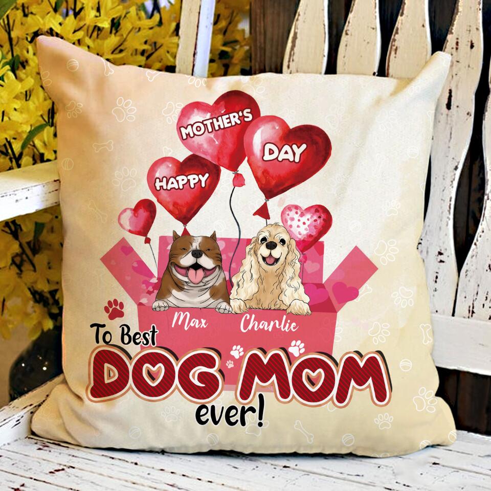 Happy Mother’s Day To Best Dog Mom Ever - Personalized Pillow