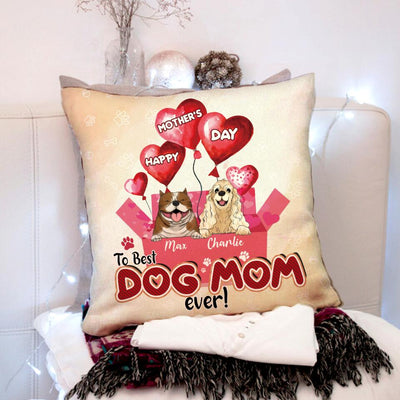 Happy Mother’s Day To Best Dog Mom Ever - Personalized Pillow