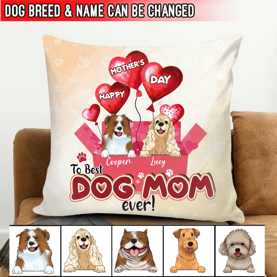 Happy Mother’s Day To Best Dog Mom Ever - Personalized Pillow