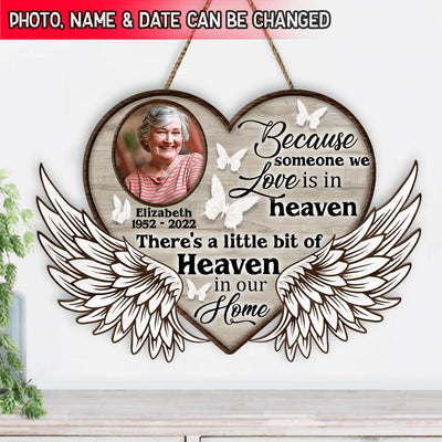 Because Someone We Love Is In Heaven - Personalized Memorial Wooden Door Sign