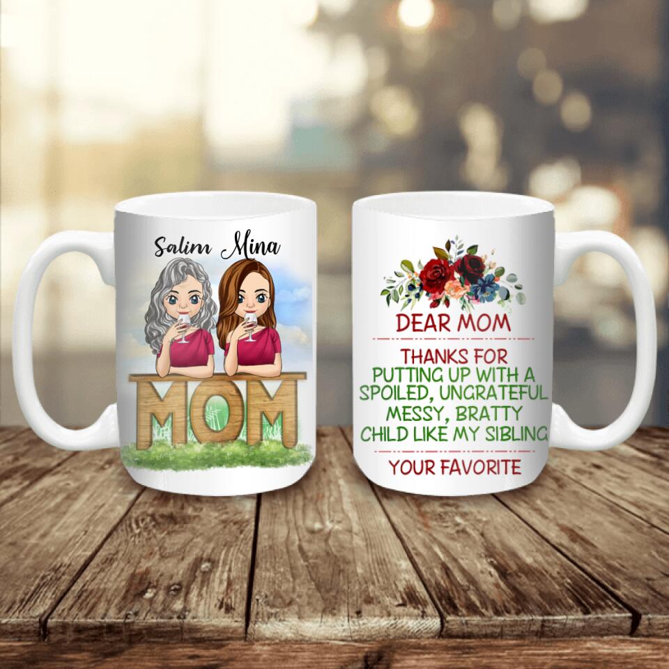 Dear Mom Thanks For Putting Up - Personalized Mug