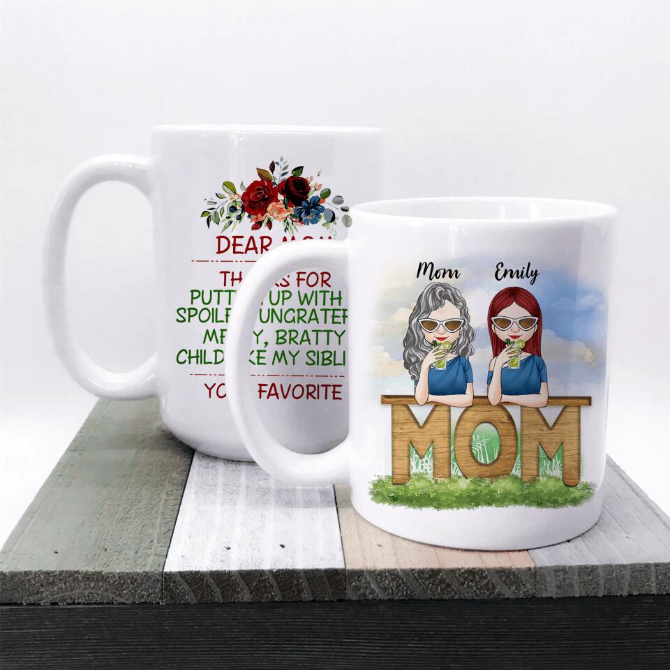 Dear Mom Thanks For Putting Up - Personalized Mug