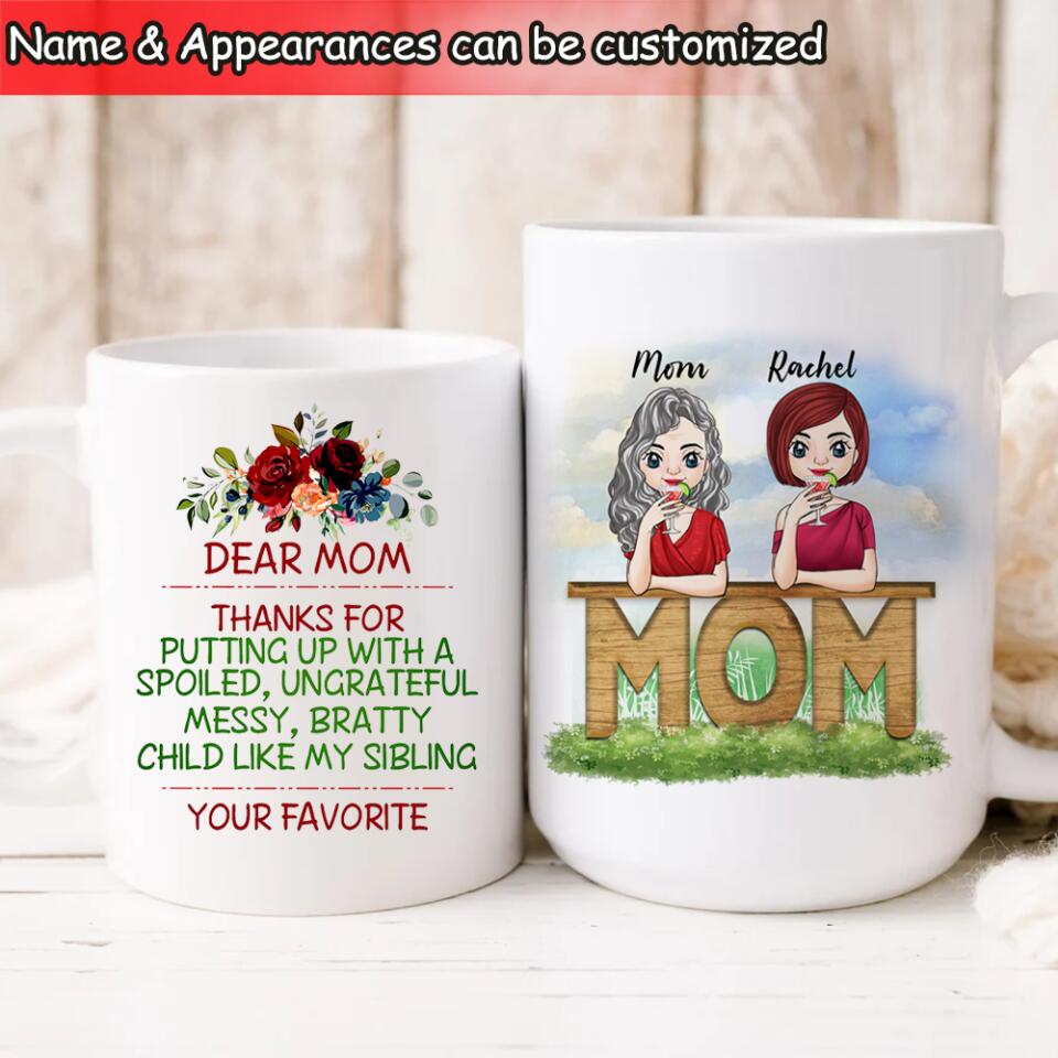 Dear Mom Thanks For Putting Up - Personalized Mug