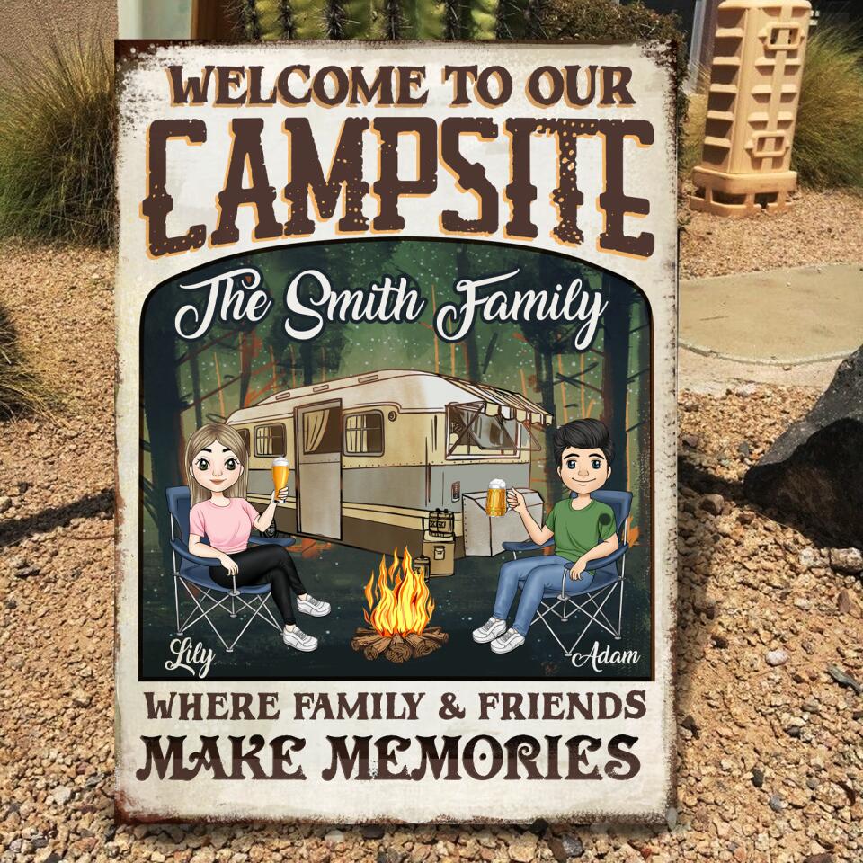 Welcome To Our Campsite Where Family & Friends Make Memories - Personalized Metal Sign