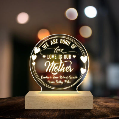 We Are Born Of Love Love Our Mother - Personalized Acrylic Lamp