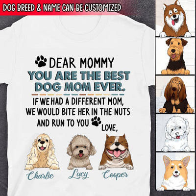 Dear Mommy, You Are The Best Dog Mom Ever - Personalized T-shirt