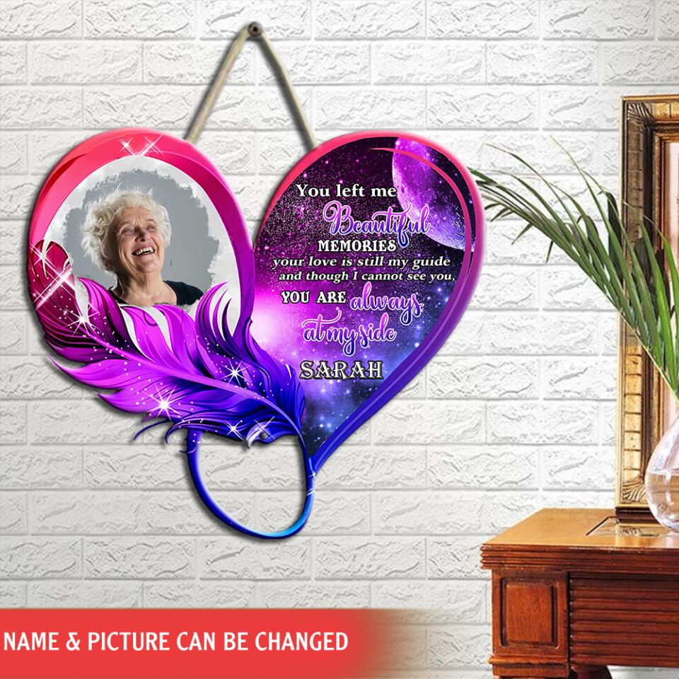 You Left Me Beautiful Memories - Personalized Door Sign