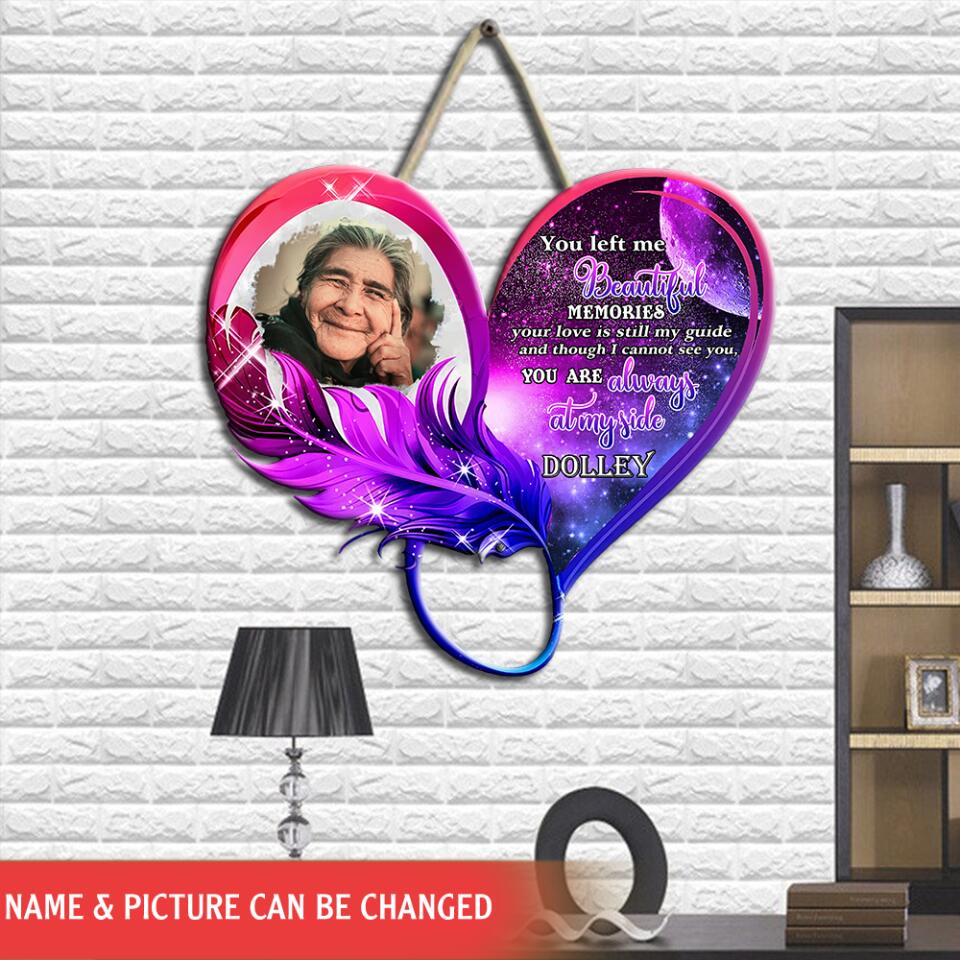 You Left Me Beautiful Memories - Personalized Door Sign