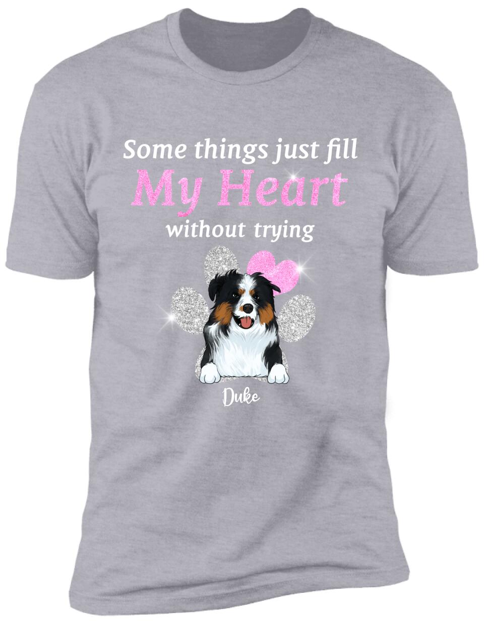 Somthings Just Fill My Heart Without Trying - Personalized T-Shirt