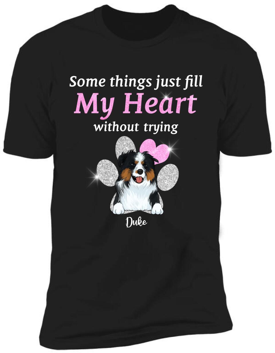 Somthings Just Fill My Heart Without Trying - Personalized T-Shirt