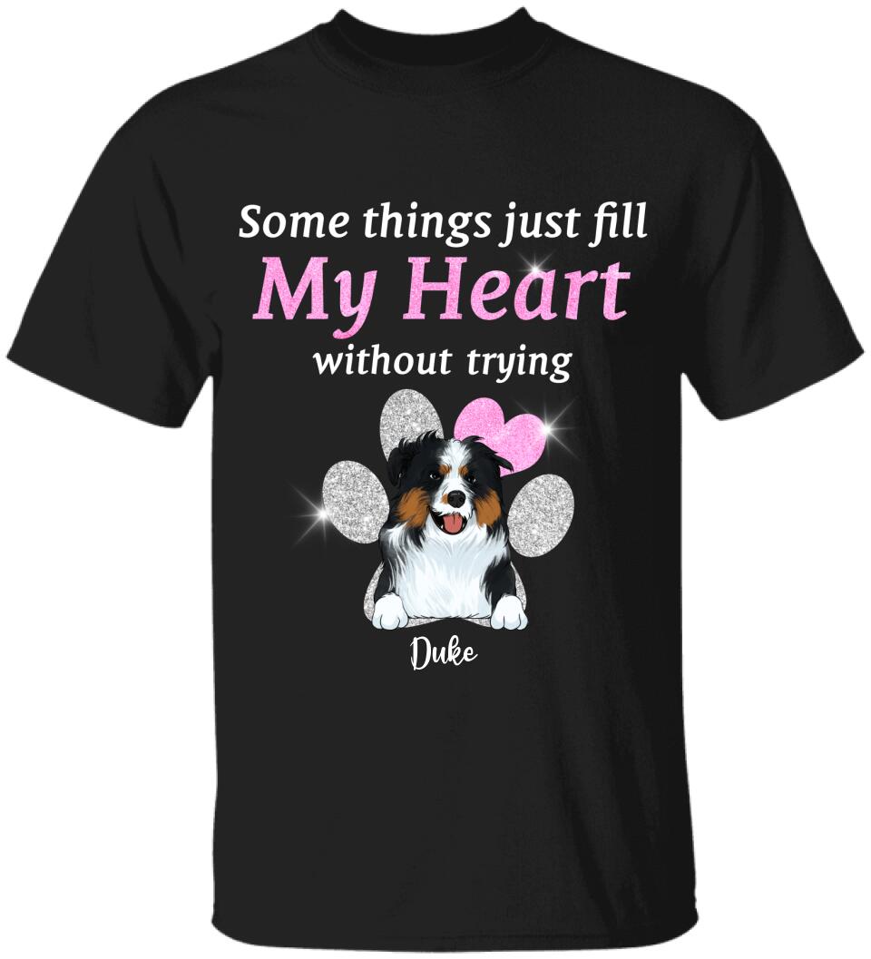 Somthings Just Fill My Heart Without Trying - Personalized T-Shirt