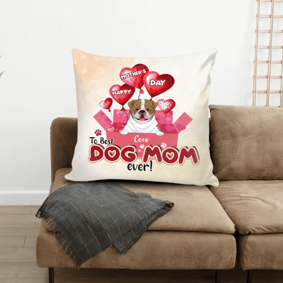 Happy Mother’s Day To Best Dog Mom Ever - Personalized Pillow