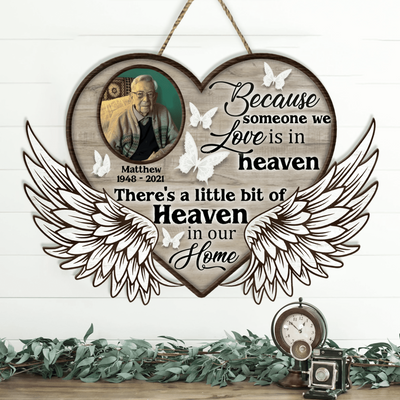 Because Someone We Love Is In Heaven - Personalized Memorial Wooden Door Sign