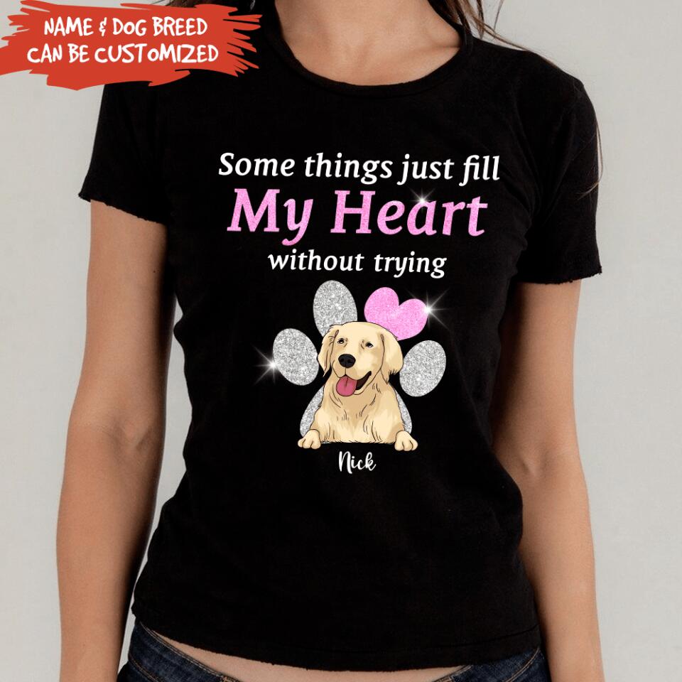 Somthings Just Fill My Heart Without Trying - Personalized T-Shirt