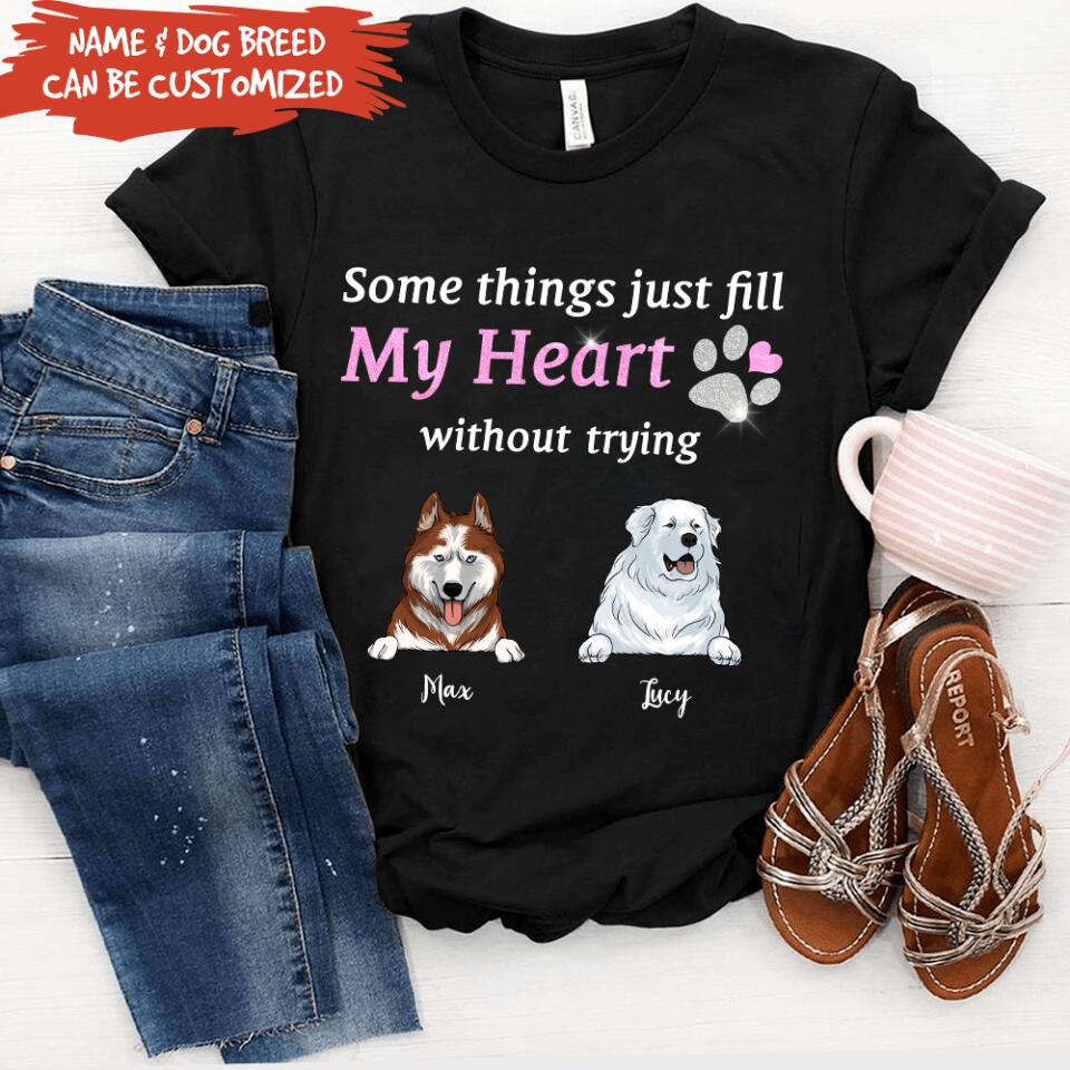 Somthings Just Fill My Heart Without Trying - Personalized T-Shirt