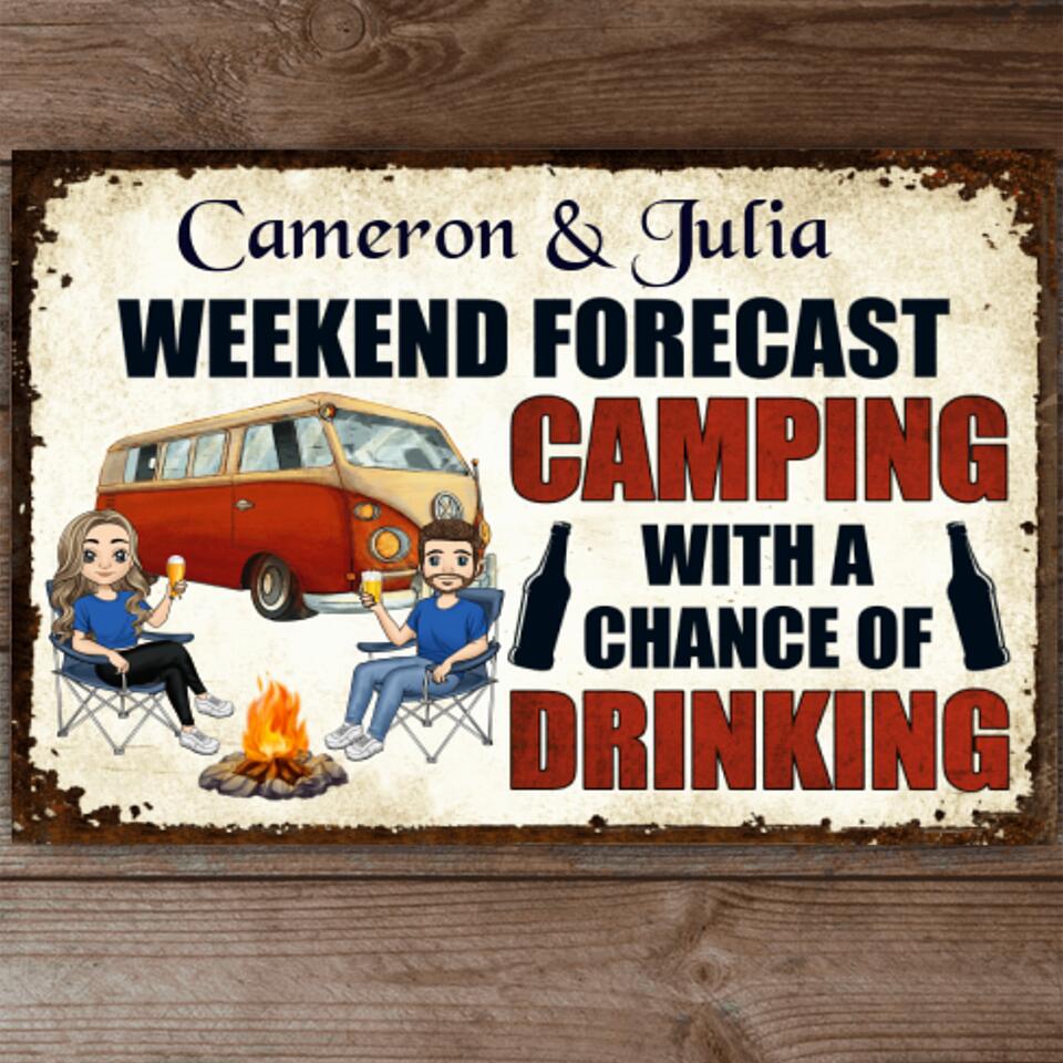 Weekend Forecast Camping With A Chance Of Drinking - Personalized Metal Sign