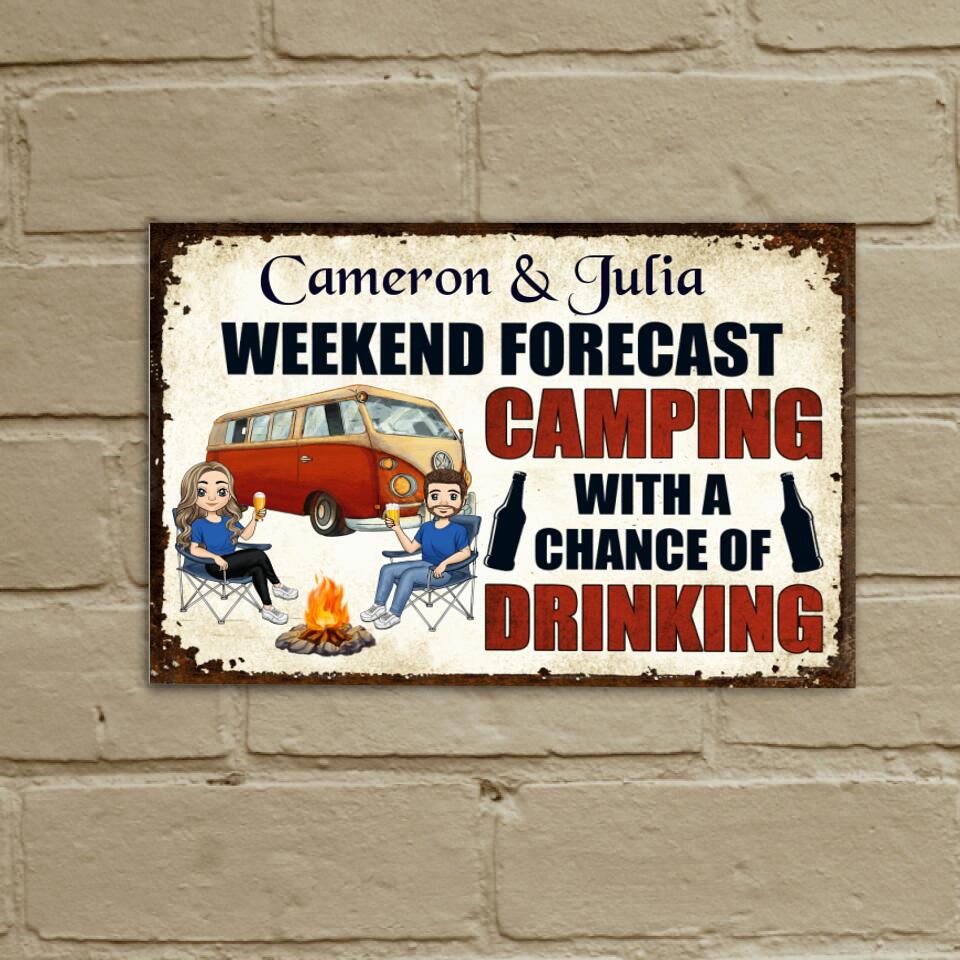 Weekend Forecast Camping With A Chance Of Drinking - Personalized Metal Sign