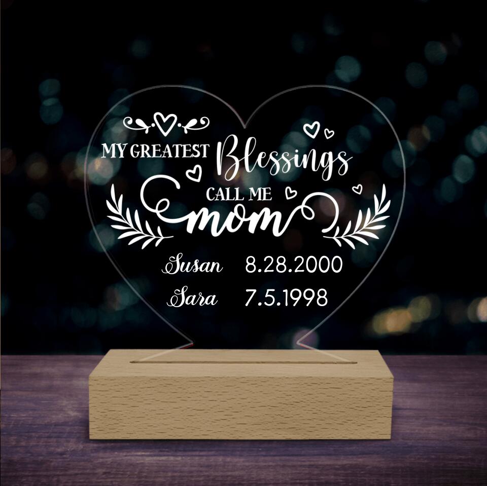 My Greatest Blessings Call Me Mom - Personalized Acrylic Night Light