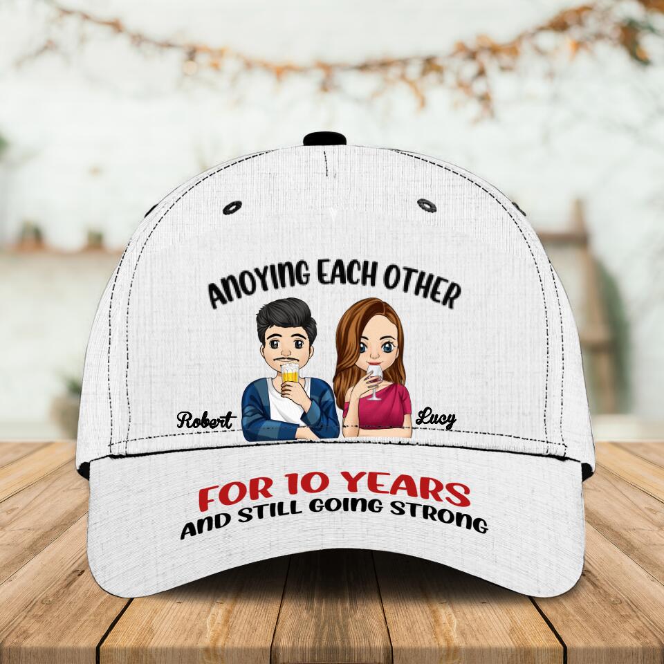 Anoying Each Other For 10 Years And Still Going Strong - Personalized Classic Cap