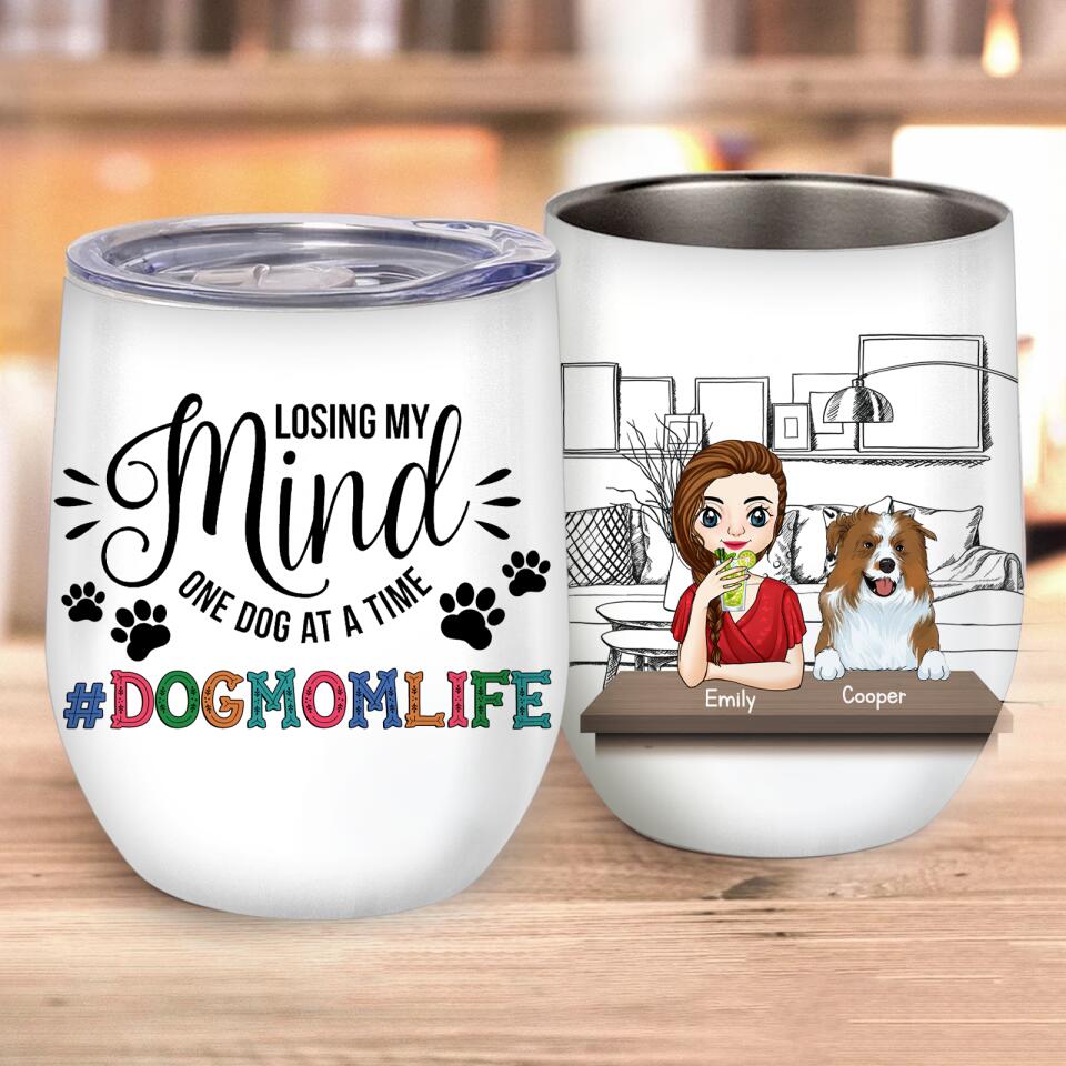 Losing My Mind One Dog At A Time - Personalized Wine Tumbler