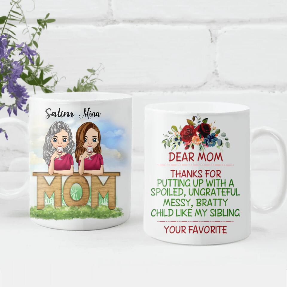 Dear Mom Thanks For Putting Up - Personalized Mug