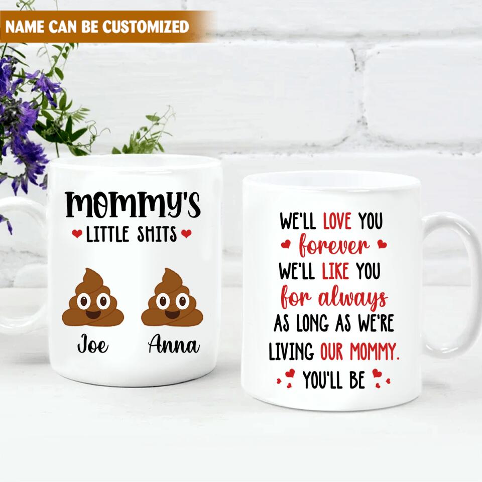 We'll Love You Forever We'll Like You For Always- Personalized Mug