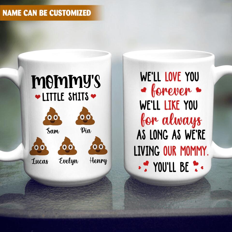 We'll Love You Forever We'll Like You For Always- Personalized Mug