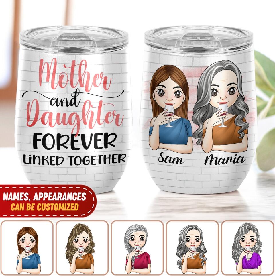 Mother & Daughter Forever Linked Together - Personalized Wine Tumbler