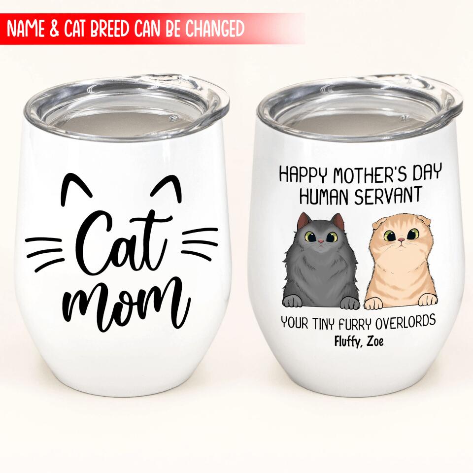 Happy Mother's Day Human Servant - Personalized Wine Tumbler