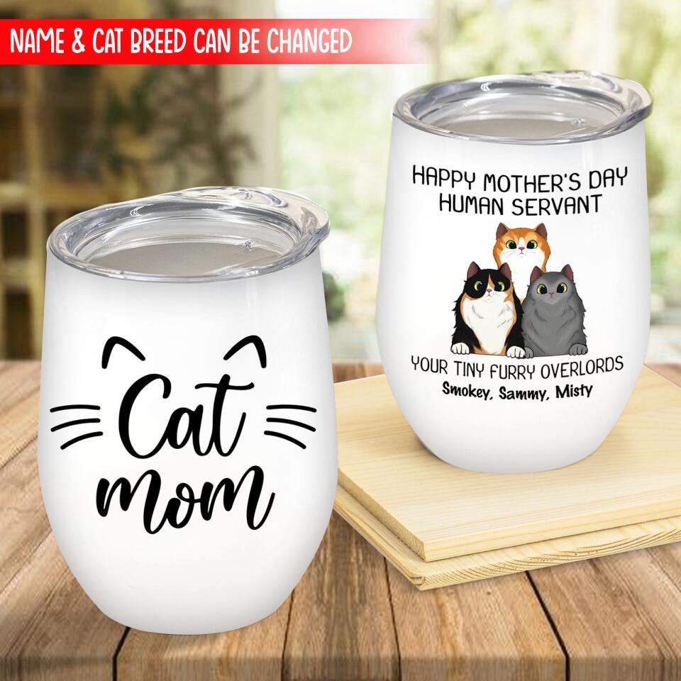 Happy Mother's Day Human Servant - Personalized Wine Tumbler