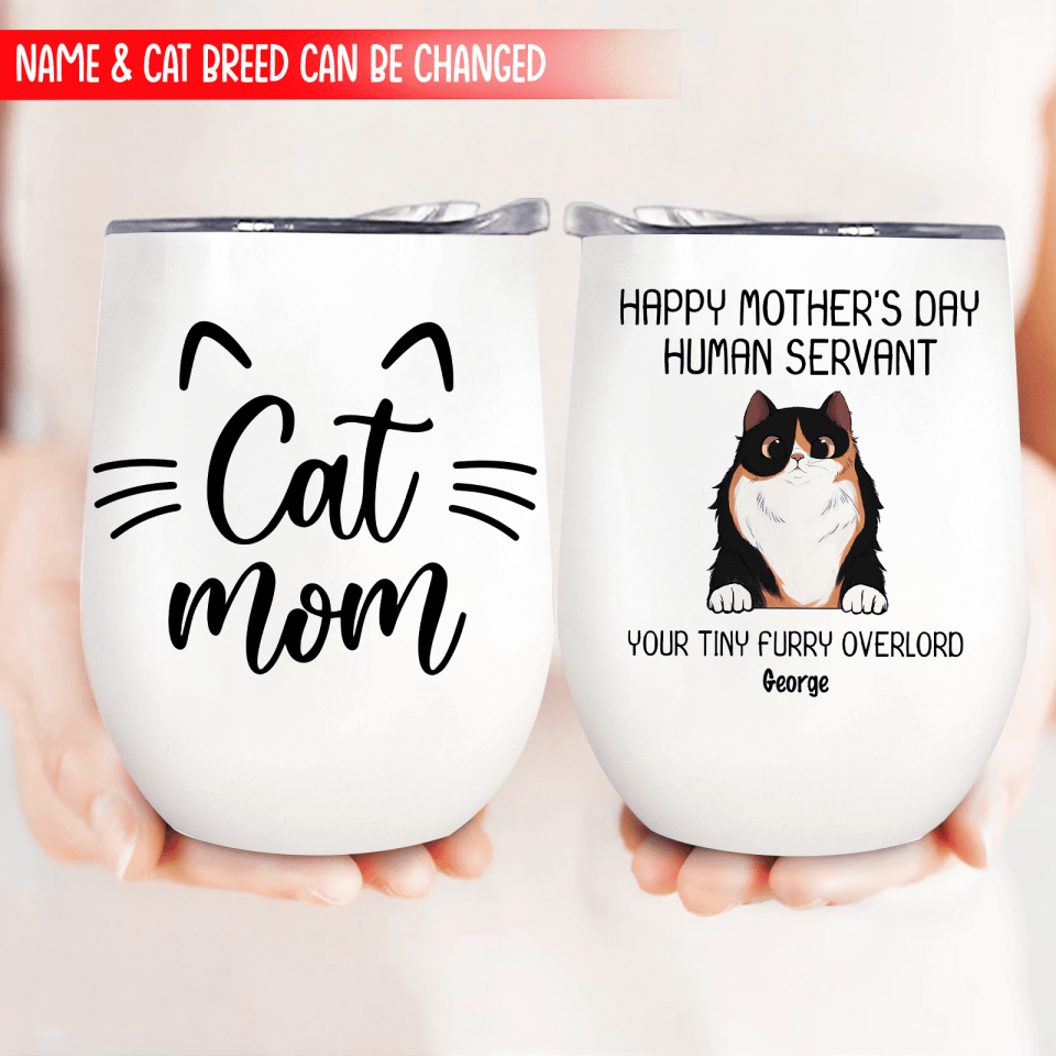 Happy Mother's Day Human Servant - Personalized Wine Tumbler