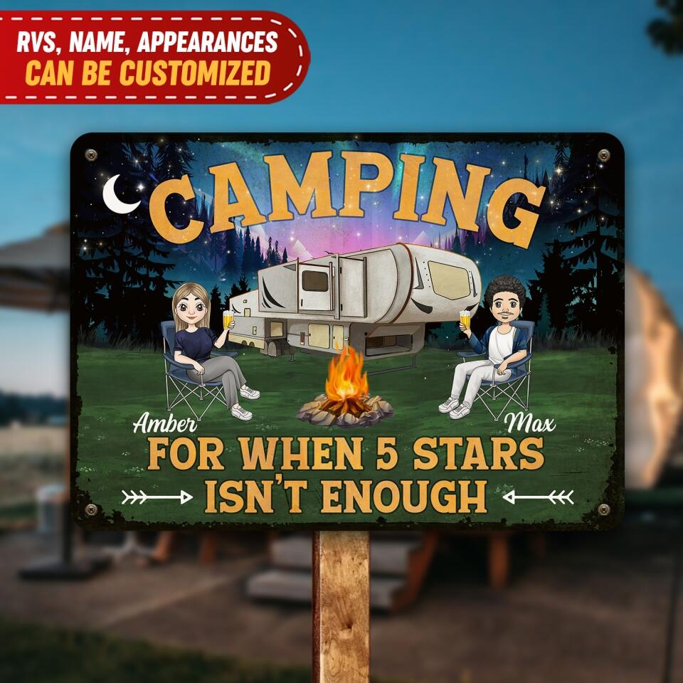 Camping For When 5 Stars Isn’t Enough - Personalized Metal Sign