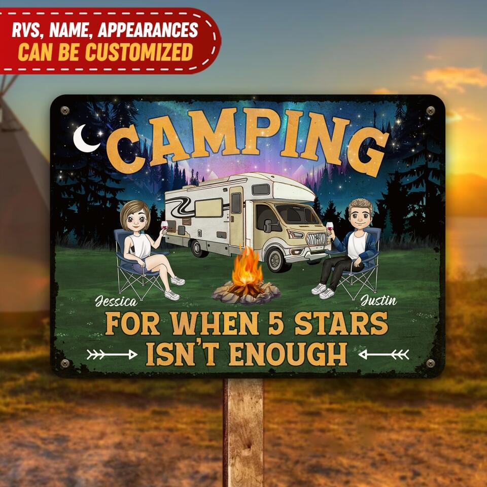 Camping For When 5 Stars Isn’t Enough - Personalized Metal Sign