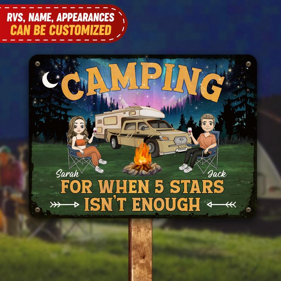 Camping For When 5 Stars Isn’t Enough - Personalized Metal Sign