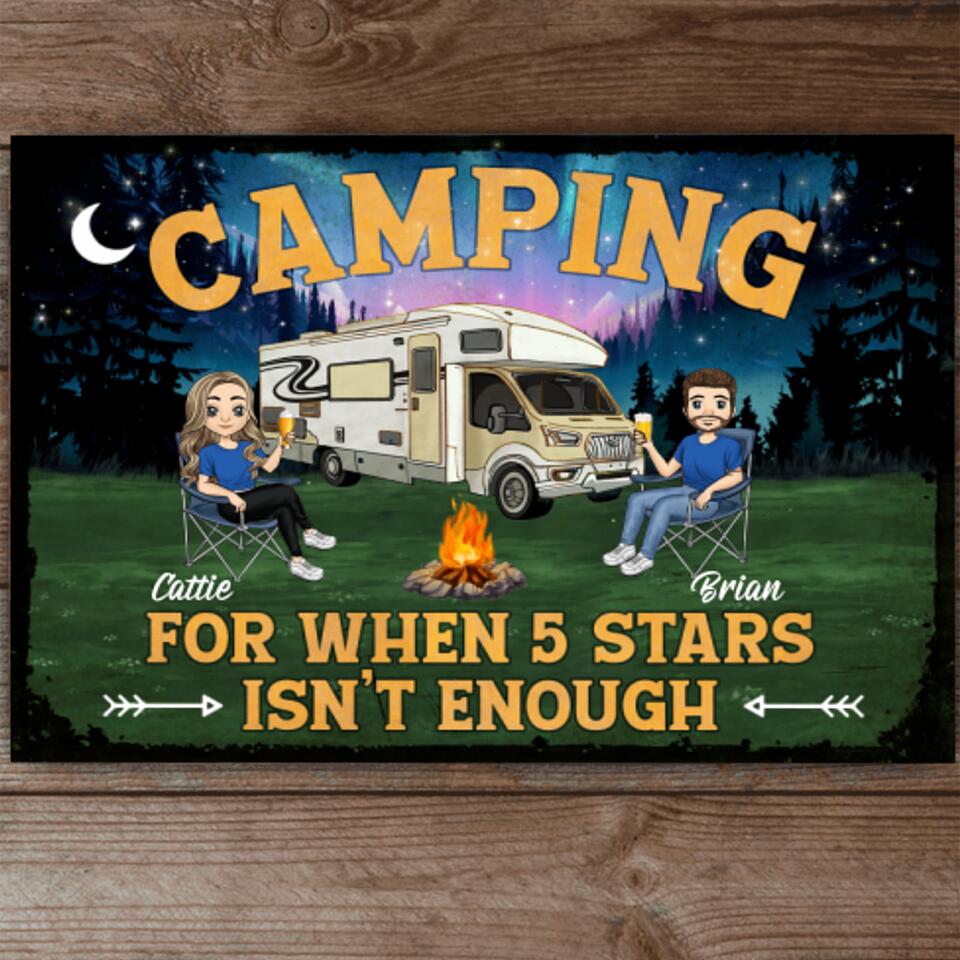 Camping For When 5 Stars Isn’t Enough - Personalized Metal Sign