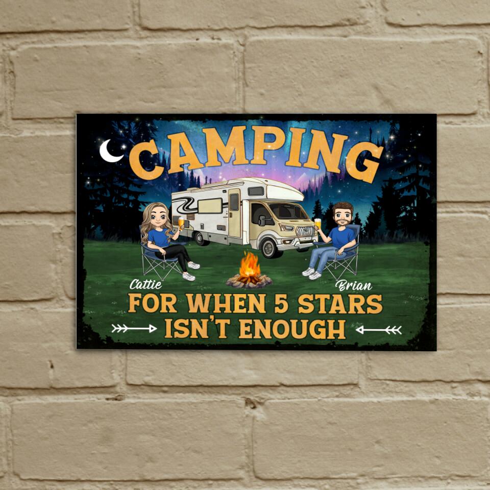 Camping For When 5 Stars Isn’t Enough - Personalized Metal Sign